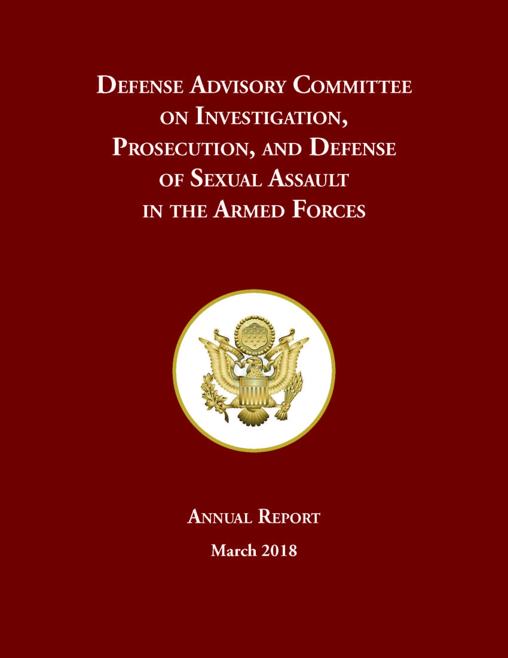 Defense Advisory Committee On Investigation Prosecution And - defense advisory committee on investigation prosecution and defense of sexual assault in the armed forces